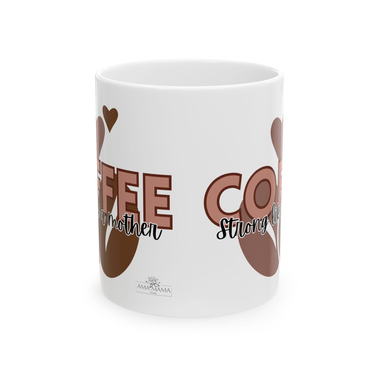 Strong Like a Mother Ceramic Mug, (11oz, 15oz)